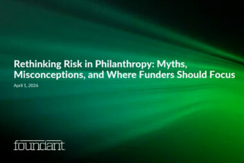 Rethinking Risks in Philanthropy: Myths, Misconceptions, and Where Funders Should Focus